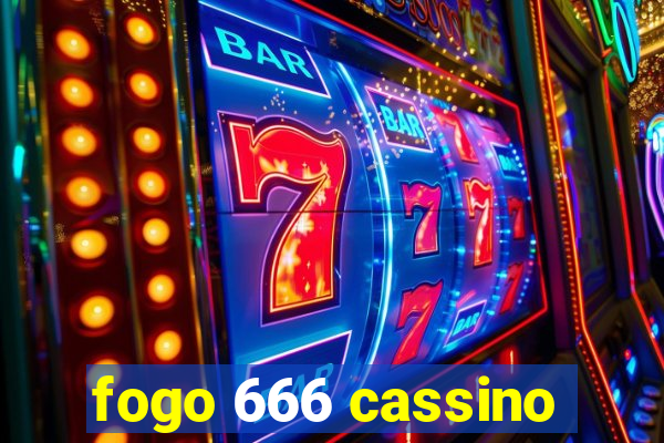 fogo 666 cassino